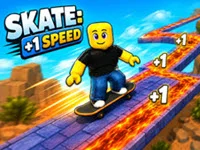 SKATE: +1 Speed